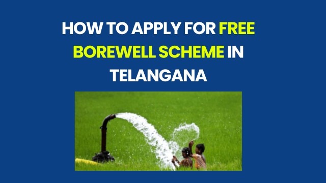 How to Apply for Free Borewell Scheme in Telangana_