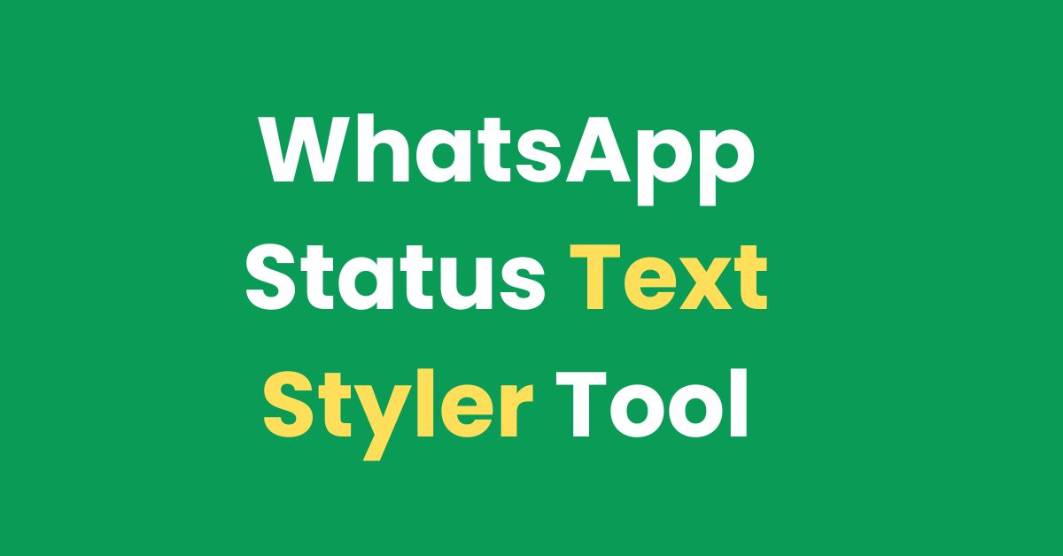 WhatsApp Status Text Styler Tool