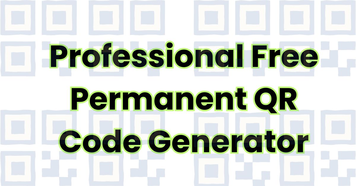 Professional Free Permanent QR Code Generator