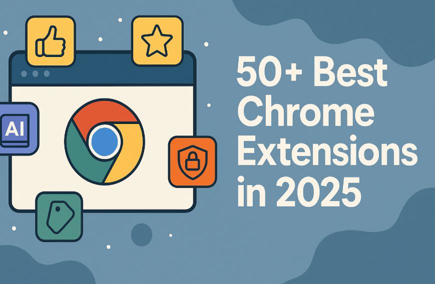 Best Chrome Extensions You Should Still Use Today